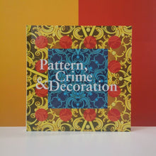 Load image into Gallery viewer, Pattern, Crime & Decoration