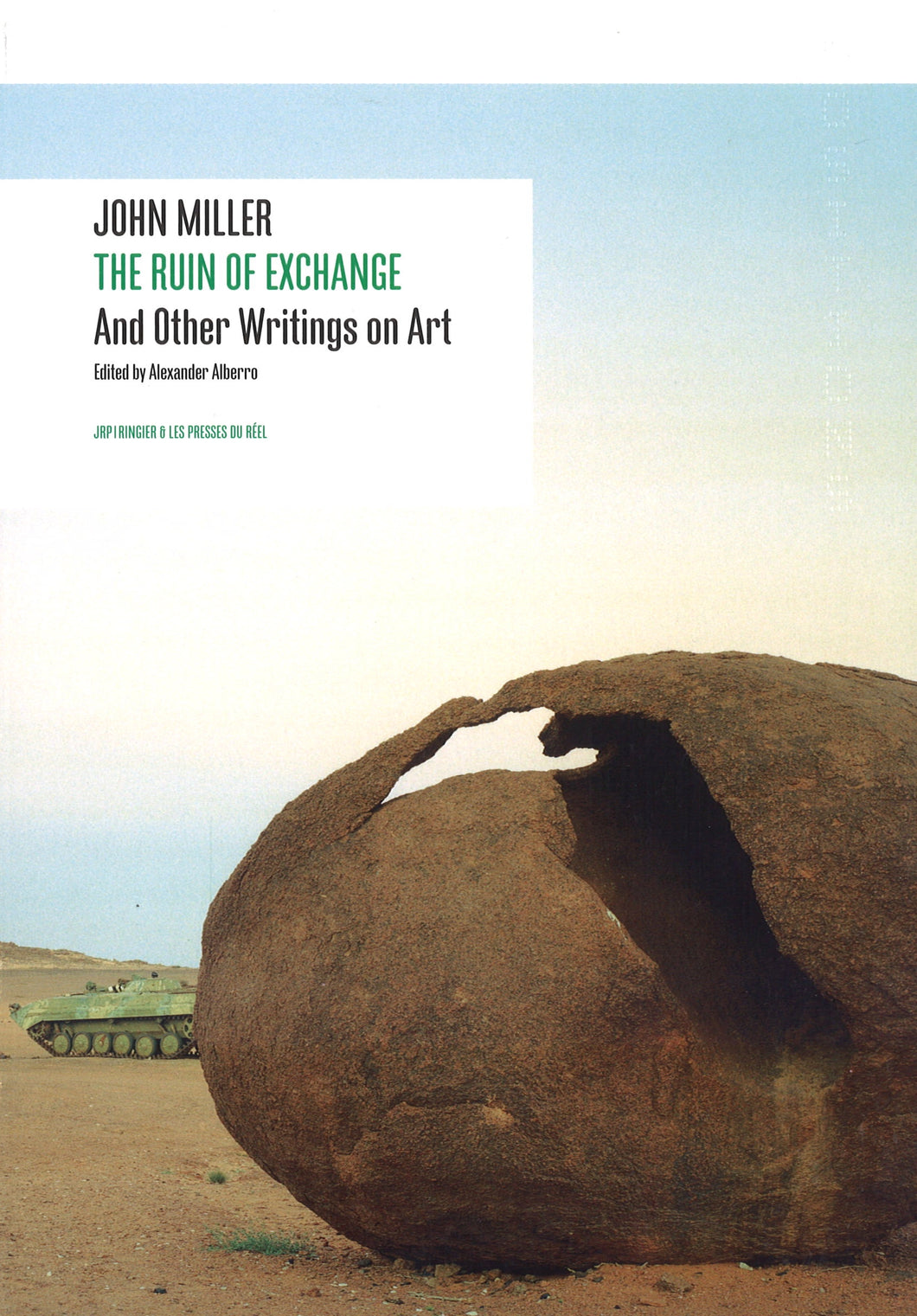 John Miller, <br>The Ruin of Exchange -and other writings on Art-
