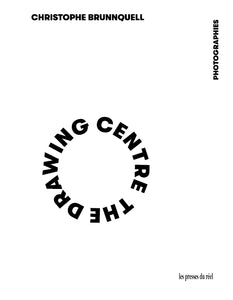 The Drawing Centre – Photographies – 2013-2018